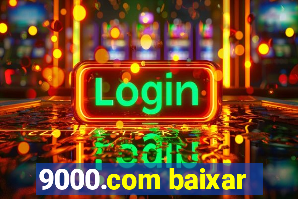 9000.com baixar